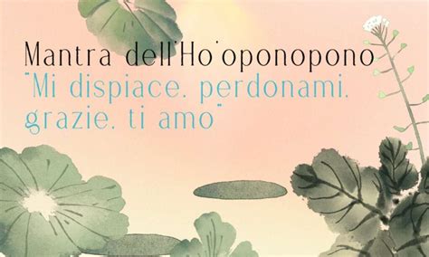 Pratica Ho’oponopono meditazione consapevolezza
